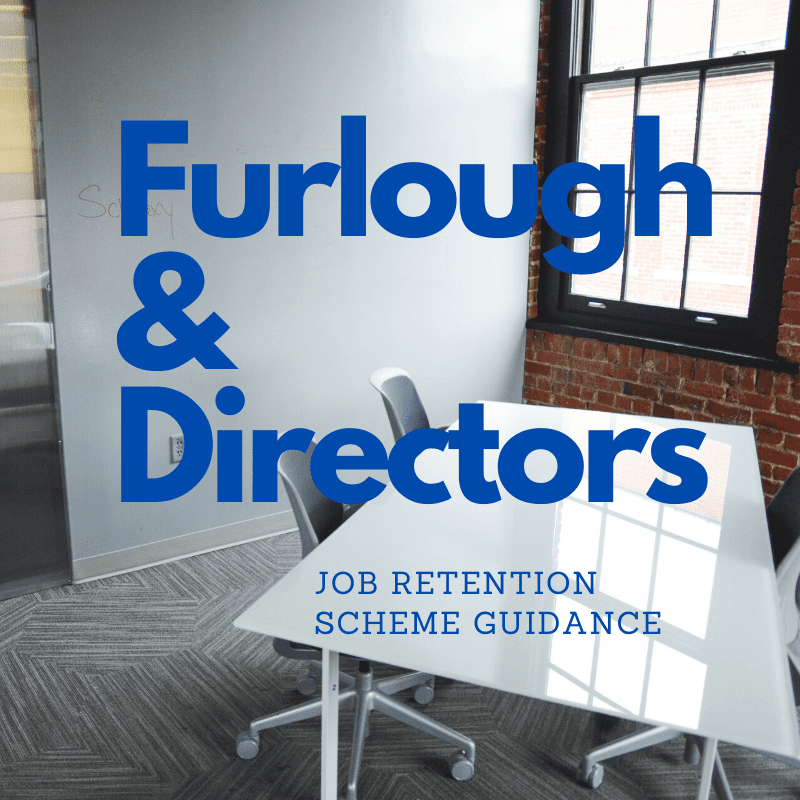 Poster with the words "Furlough & Directors - Job retention scheme guidance"
